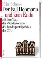 Fritz Schenk: Der Fall Hohmann ... und kein Ende